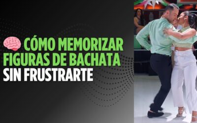 Cómo Memorizar Figuras de Bachata Sin Frustrarte