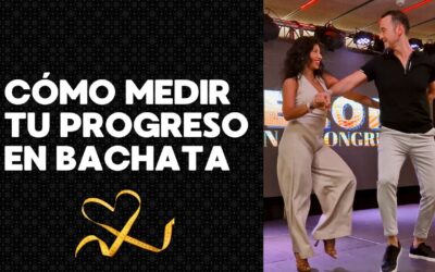 Cómo Medir tu Progreso Bailando Bachata