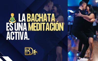 Bachata como Meditación Activa