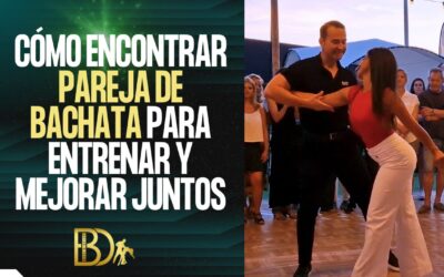 Pareja para bailar bachata: guía definitiva